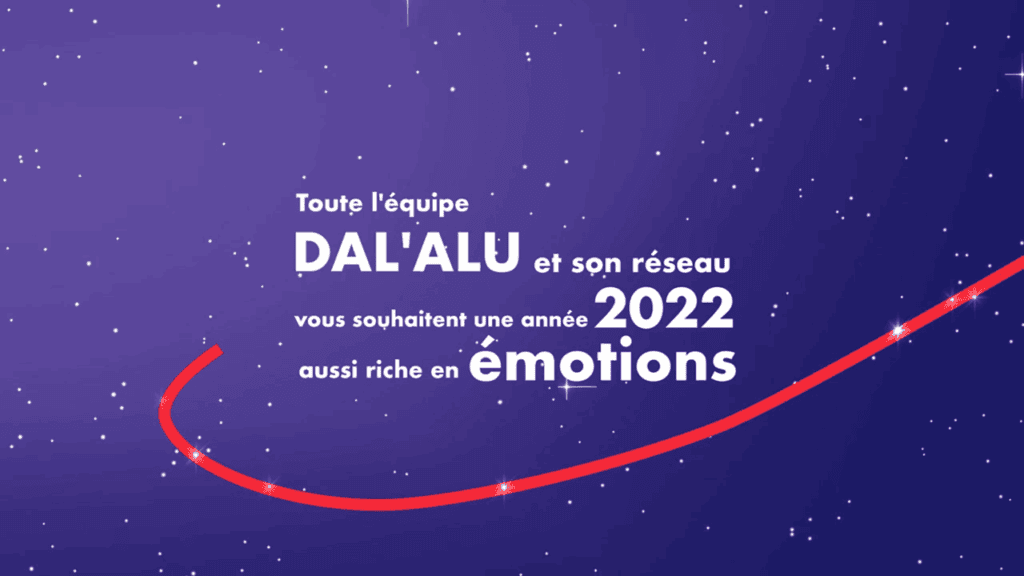 DAL&rsquo;ALU vous souhaite une année 2022 riche en émotions !